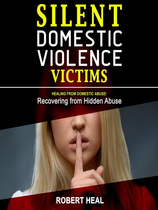 Title details for SILENT DOMESTIC VIOLENCE VICTIMS by Robert Heal - Wait list